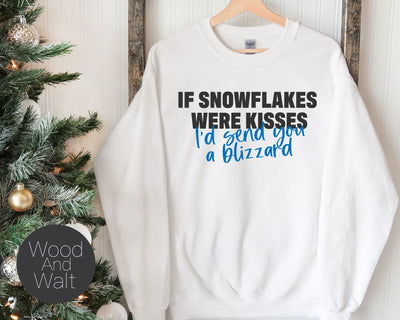 If Snowflakes Were Kisses I'd Send You A Blizzard | Christmas Cut File SVG Wood And Walt 