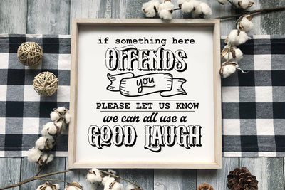 If Something Here Offends I Funny Home Decor Sign SVG SVG Ikonart Design Shop 