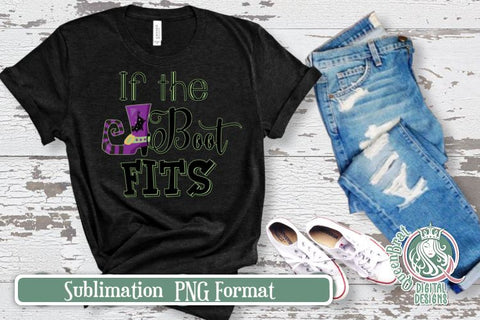 If The Boot Fits Sublimation Sublimation QueenBrat Digital Designs 