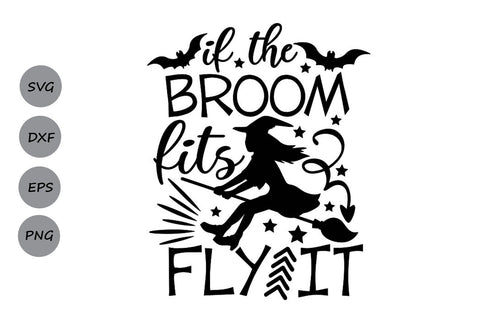 If The Broom Fits Fly It| Halloween Witch SVG Cutting Files. SVG CosmosFineArt 