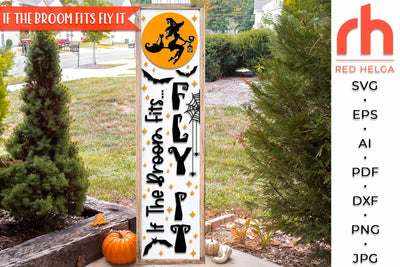If The Broom Fits Fly It SVG, Halloween Porch Sign Cut File, Witch Silhouette, Fall Leaner DXF, Autumn Decor, Spooky Sitter Vector SVG RedHelgaArt 