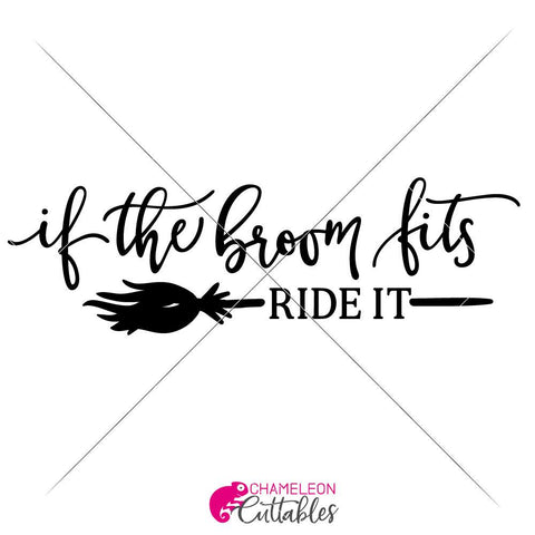 If the broom fits ride it - funny Halloween SVG SVG Chameleon Cuttables 