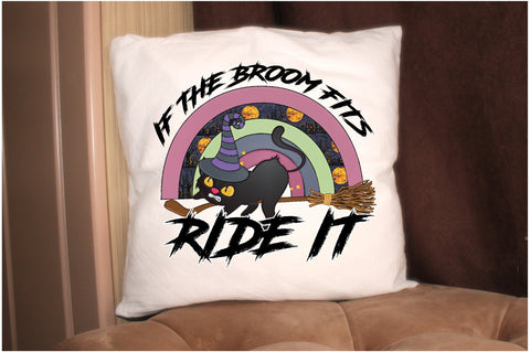 If the Broom Fits, Ride It Sublimation Sublimation Jagonath Roy 