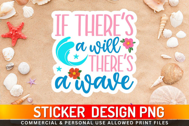 If there s a will there s a wave Sublimation PNG Sublimation Regulrcrative 