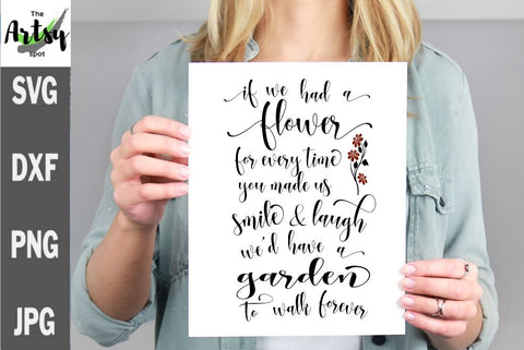 If we had a flower, garden quote svg, Greeting card quote SVG The Artsy Spot 