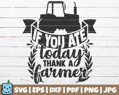 If You Ate Today Thank A Farmer SVG MintyMarshmallows 