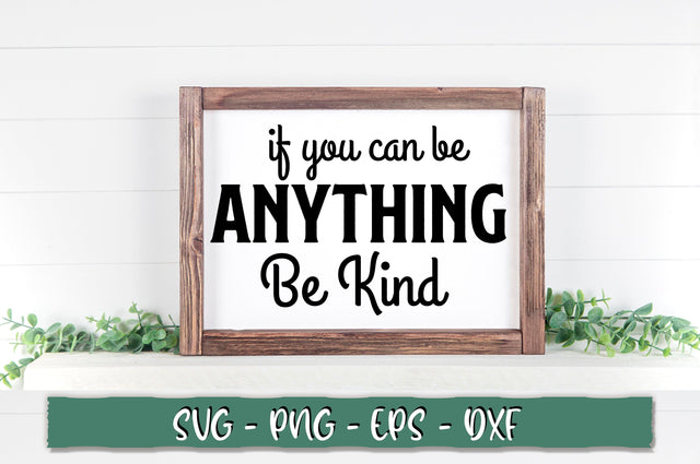 If you can be anything be kind SVG SVG Shetara Begum 