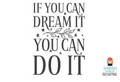 If You Can Dream It SVG Sarah Hurley 