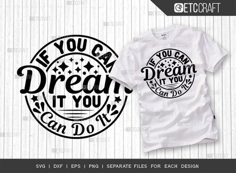 If You Can Dream It You Can Do It SVG Cut File | Positive Thinking Bundle | Motivational Speech Svg | Inspirational Quotes | ETC T00033 SVG ETC Craft 