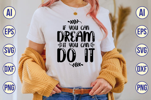 If You Can Dream It You Can Do It svg SVG shah alam 