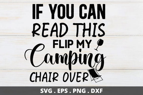 If you can read this flip my camping chair over SVG Designangry 