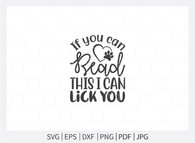 If you can read this i can lick you svg, Dogs svg, Dog Bandana svg, Dog Shirt svg, Dog Life svg, Dog Bandana Designs, Dog Lover svg, Dog Mom svg, Dog png, Dog quotes, Dog jpg SVG Dinvect 