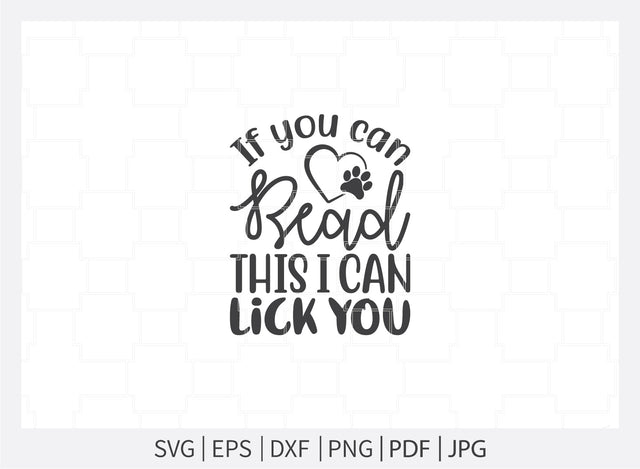 If you can read this i can lick you svg, Dogs svg, Dog Bandana svg, Dog Shirt svg, Dog Life svg, Dog Bandana Designs, Dog Lover svg, Dog Mom svg, Dog png, Dog quotes, Dog jpg SVG Dinvect 