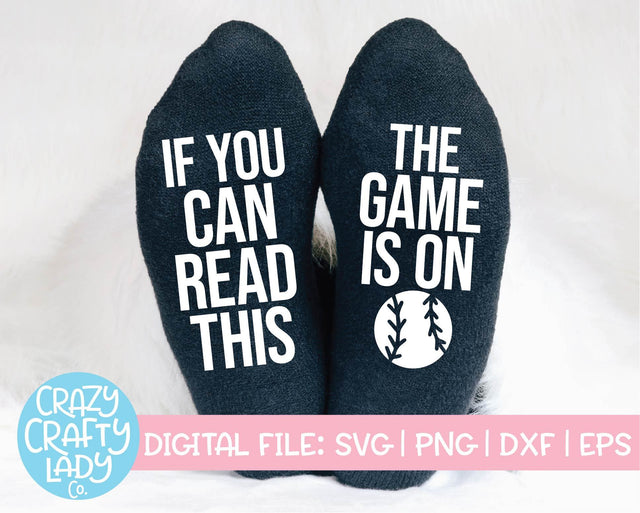 If You Can Read This, The Game Is On | Funny Socks SVG Cut File SVG Crazy Crafty Lady Co. 