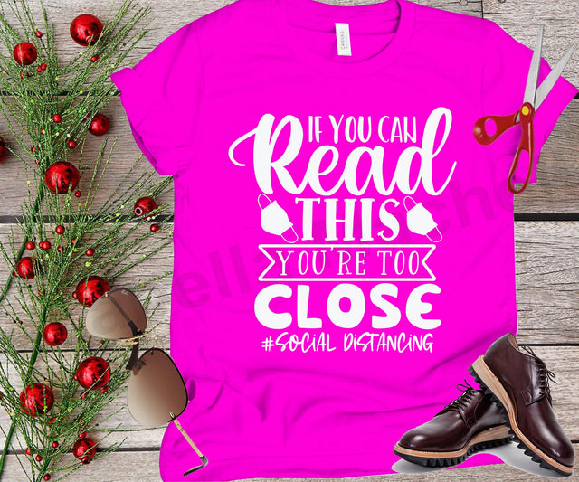 if you can read this you're too close svg, covid t shirt svg, social distancing t shirt svg, cut files, covid t shirt svg, covid 19 svg SVG Isabella Machell 