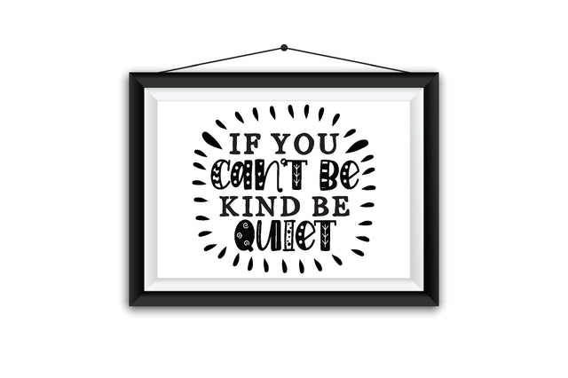 If You Can't Be Kind Be Quiet SVG SVG Creativeart88 