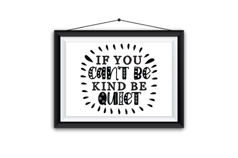 If You Can't Be Kind Be Quiet SVG SVG Creativeart88 