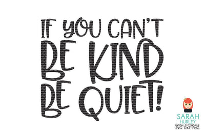 If You Cant Be Kind SVG Sarah Hurley 
