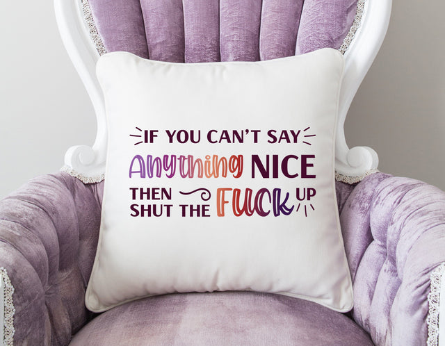 If You Can't Say Anything Nice Then Shut the Fuck Up SVG Design SVG Crafting After Dark 