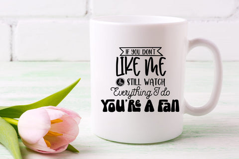 If You Don't I Funny Tshirt SVG I Humor SVG I Sarcastic SVG SVG Happy Printables Club 