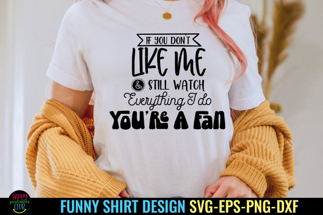 If You Don't I Funny Tshirt SVG I Humor SVG I Sarcastic SVG SVG Happy Printables Club 