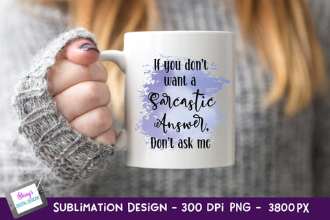 If you don't want a sarcastic answer Sublimation Design PNG Sublimation Stacy's Digital Designs 