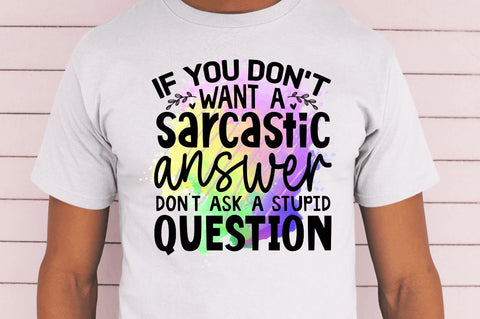 If you don't want a sarcastic Sublimation PNG, Funny Quotes Sublimation Design Sublimation Regulrcrative 