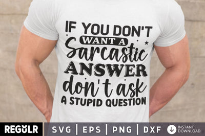 If you dont want a sarcastic SVG SVG Regulrcrative 