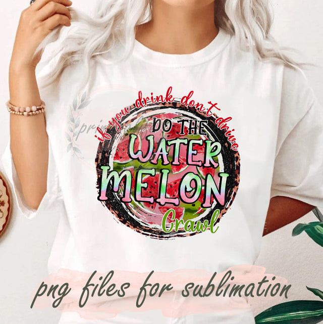If You Drink Don't Drive do the Watermelon Crawl Png, Watermelon Design Png, Summer Png, Summer Watermelon Design, Leopard Glitter Sublimation Png, Watermelon Png File, Instant Download Sublimation PrintingLife 