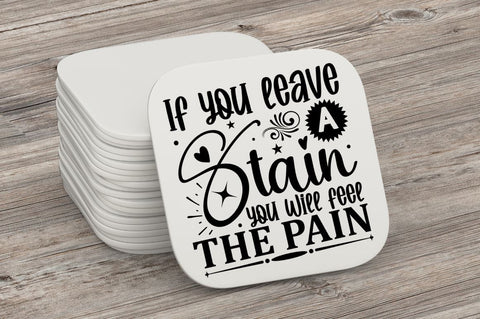 If you leave a stain you will feel the pain SVG SVG Regulrcrative 