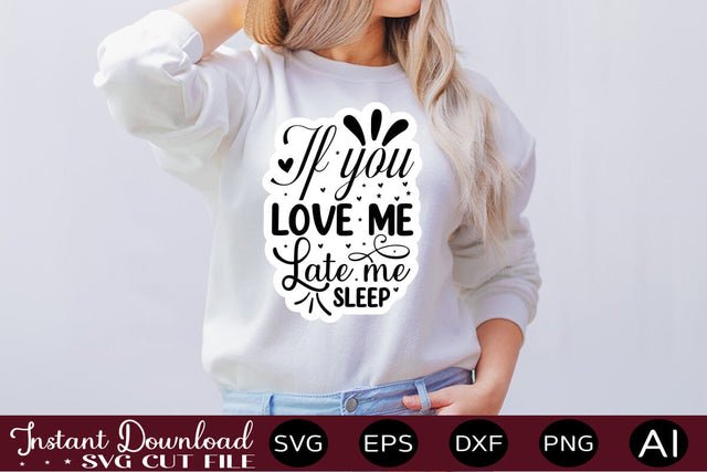 If You Love Me Late Me Sleep SVG SVG designmaster24 