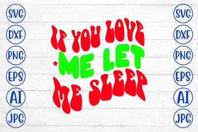 If You Love Me Let Me Sleep Retro SVG SVG Syaman 