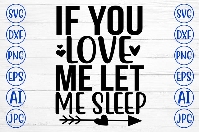 If You Love Me Let Me Sleep SVG Cut File SVG Syaman 