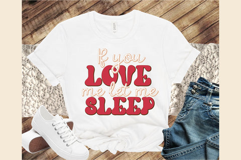 If you love me let me Sleep SVG designartist 
