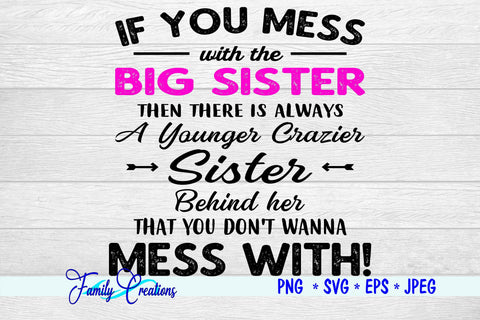 If You Mess with the Big Sister... SVG Family Creations 