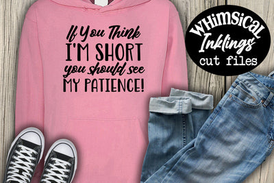 If you Think I'm Short SVG SVG Whimsical Inklings 