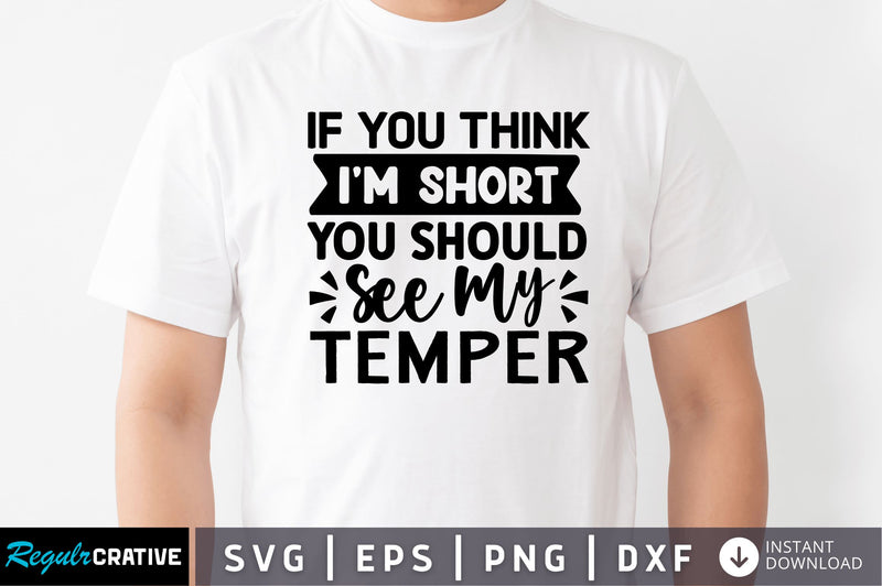 If you think im short you should SVG SVG Regulrcrative 