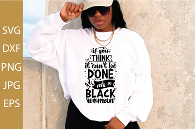 if you think it can’t be done ask a black woman SVG md faruk hossain 