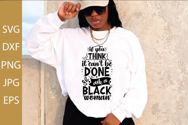 if you think it can’t be done ask a black woman SVG md faruk hossain 