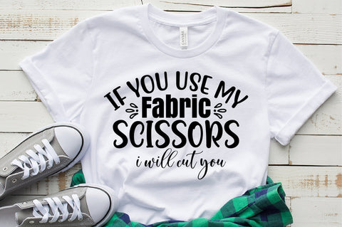 If You Use My Fabric Scissors I Will Cut you svg SVG nirmal108roy 