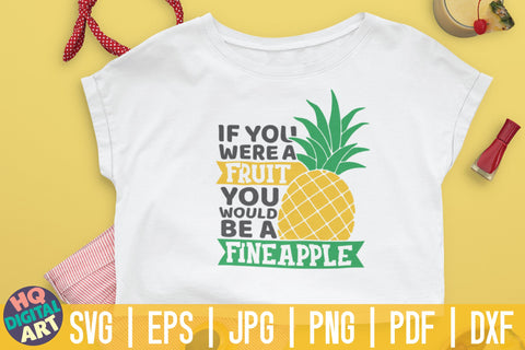 If you were a fruit you would be a fineapple SVG | Pineapple SVG SVG HQDigitalArt 