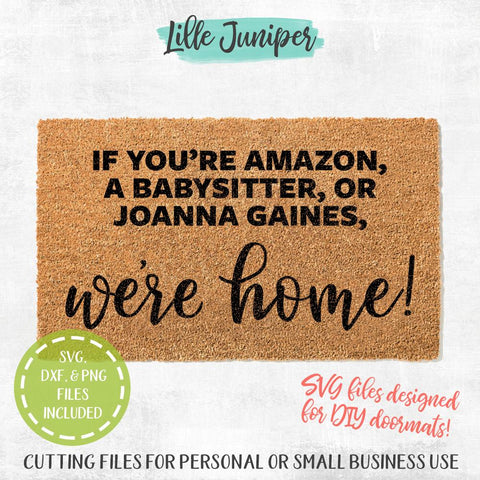 If You're Amazon SVG | Doormat SVG | Farmhouse SVG SVG LilleJuniper 