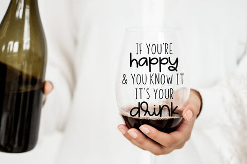 If You're Happy & You Know It It's Your Drink SVG SVG Simply Cutz 