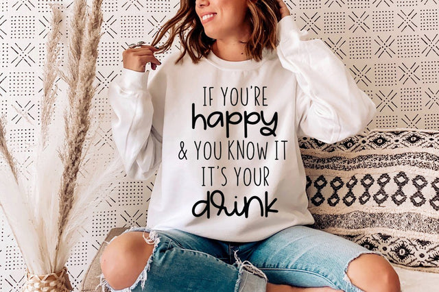 If You're Happy & You Know It It's Your Drink SVG SVG Simply Cutz 