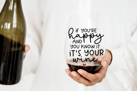 If You're Happy & You Know It It's Your Wine SVG SVG Simply Cutz 