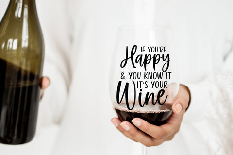 If You're Happy & You Know It It's Your Wine SVG SVG Simply Cutz 
