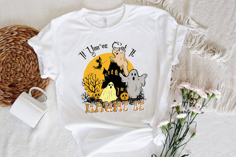 If You've Got It Haunt It Sublimation Sublimation Jagonath Roy 