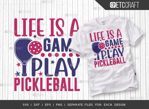 ife Is A Game Play Pickleball SVG Bundle, Pickleball Svg, Sports Svg, Pickleball Game Svg, Pickleball Tshirt Design, Pickleball Quotes, ETC T00210 SVG ETC Craft 