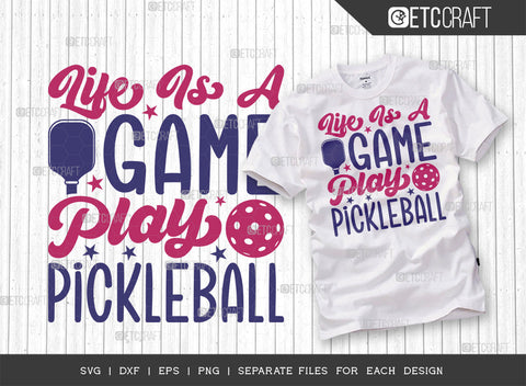 ife Is A Game Play Pickleball SVG Bundle, Pickleball Svg, Sports Svg, Pickleball Game Svg, Pickleball Tshirt Design, Pickleball Quotes, ETC T00210 SVG ETC Craft 