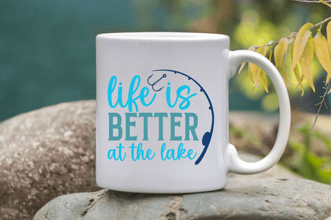 Iife is better at the lake SVG SVG Regulrcrative 